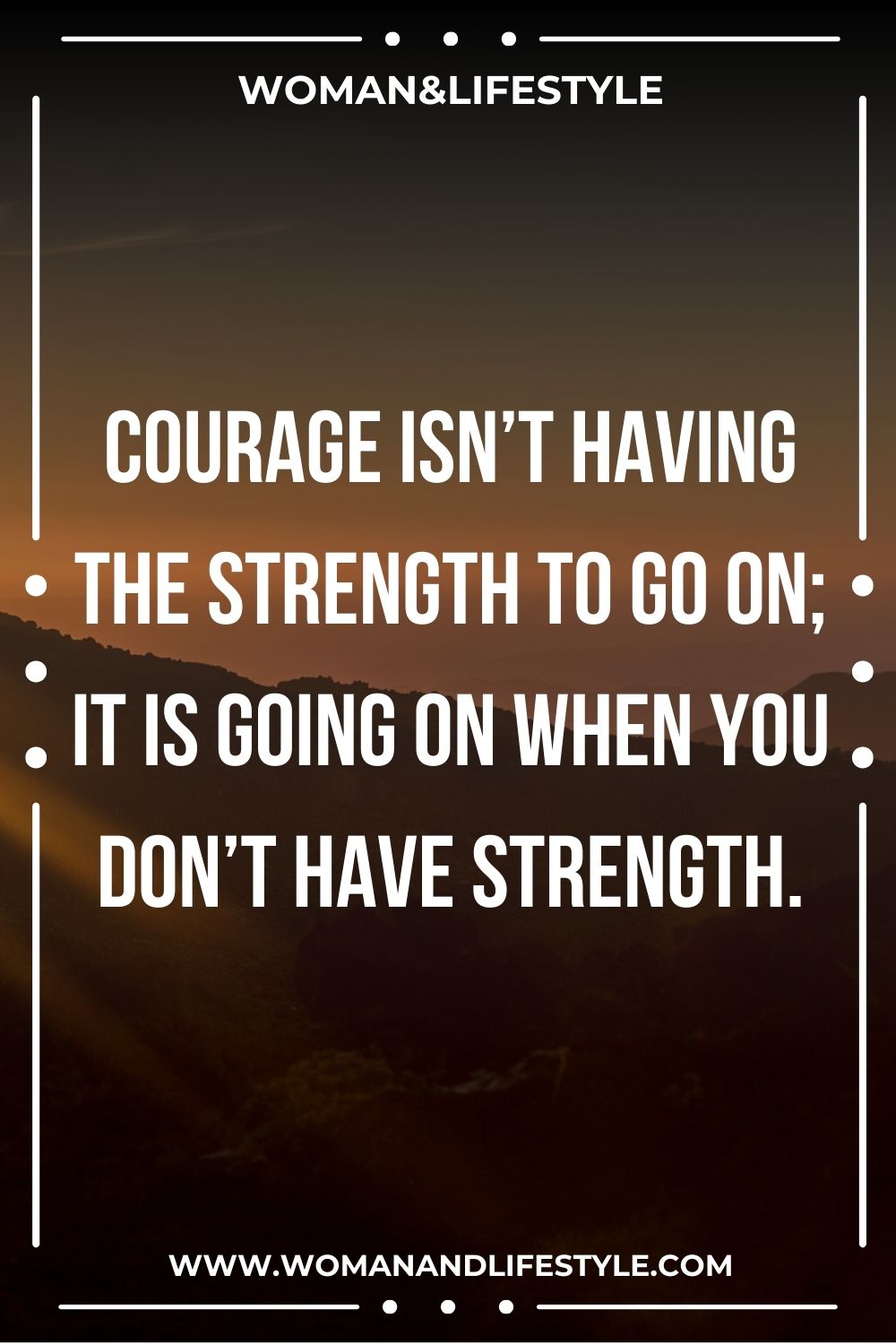 Quotes About Being Strong And Courageous 10